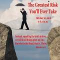The Greatest Risk You'll Ever Take (10/16/2016)