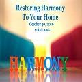 Restoring Harmony To Your Home (10/30/2016)